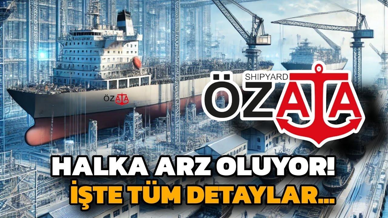 Özata Denizcilik Halka Arzıyla 1 Milyar TL Hedefliyor