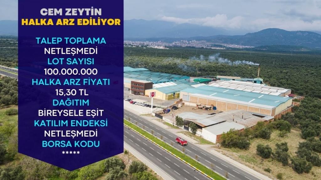 Cem Zeytin (CEMZY) Halka Arz Tarihi Belli Oldu! 29 Ağustos'ta Başlıyor