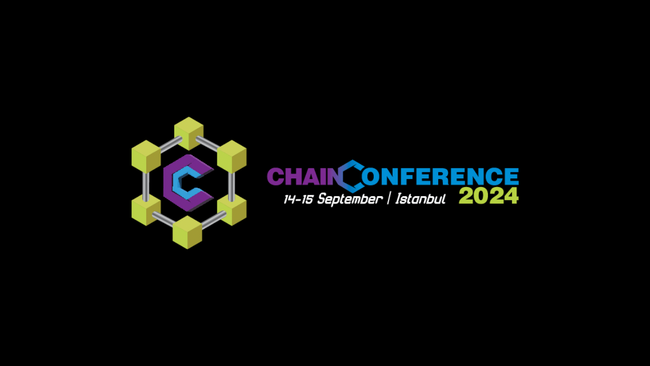 Blockchain Dünyası İstanbul'da Buluşuyor: Chain Conference 2024