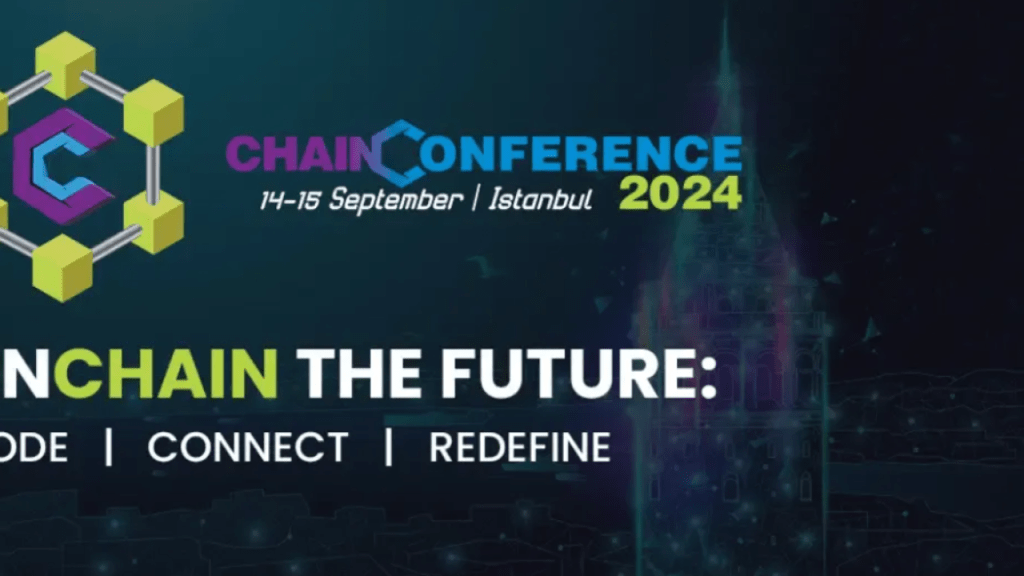 Blockchain Dünyası İstanbul'da Buluşuyor: Chain Conference 2024