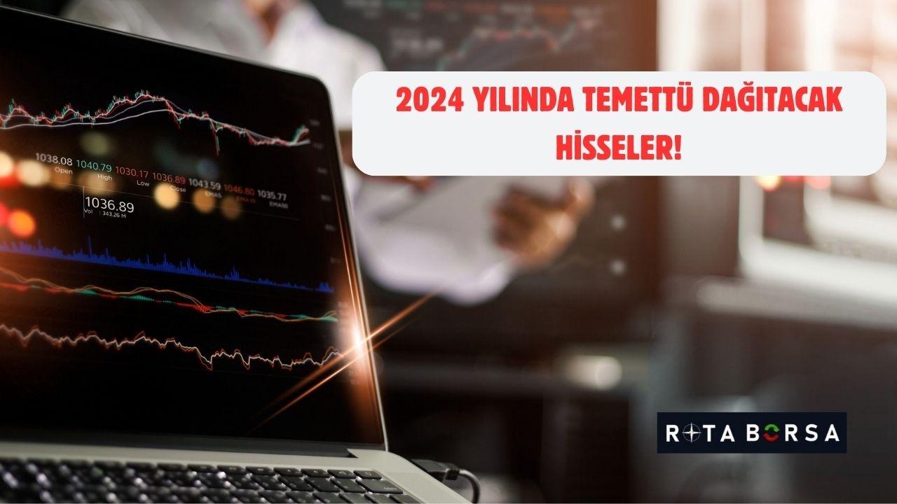 2024'te Temettü Verecek 50'den Fazla Hisse: Tam Liste ve Güncel Takvim