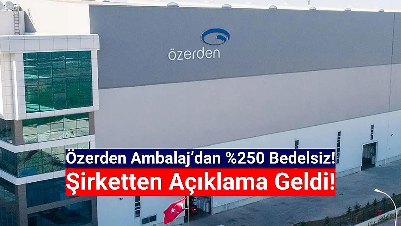 OZRDN 0 Bedelsiz Sermaye Artırımı Onaylandı