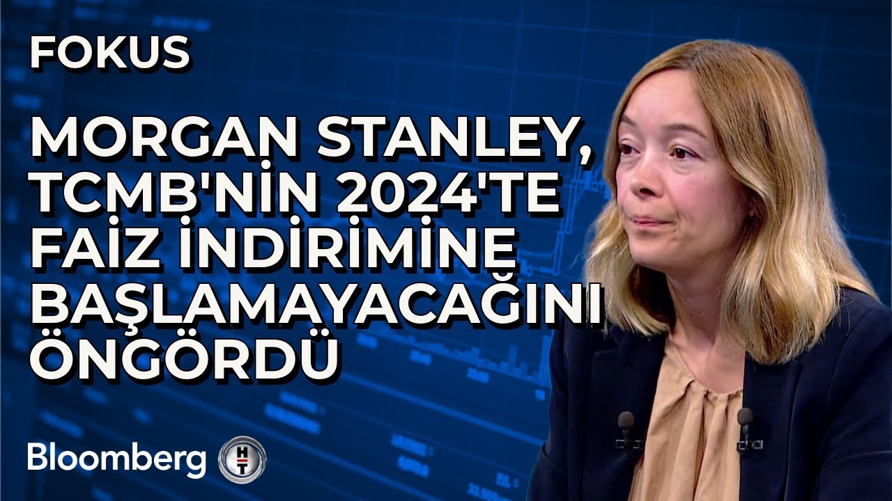 TCMB Faizleri Değiştirmeyecek: Morgan Stanley'nin 2023 Tahmini