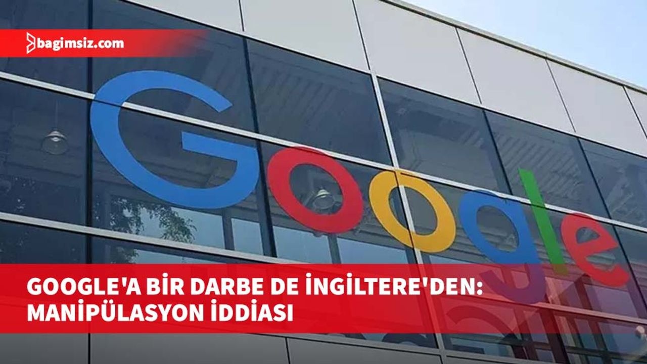 Google, İngiltere'de Rekabet Kurallarını İhlal Etmiş Olabilir: 1 Milyar Sterlinlik Ceza Riski