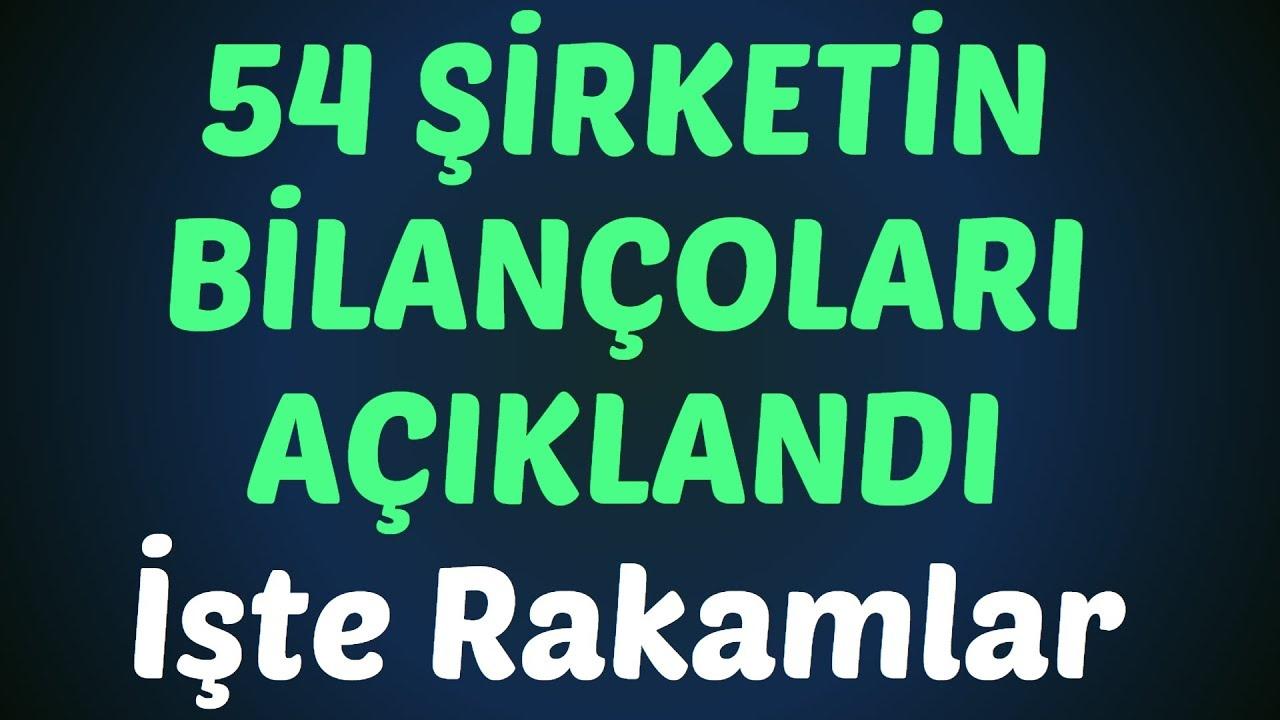 BIST'te 54 Şirketten Bilanço Açıklaması