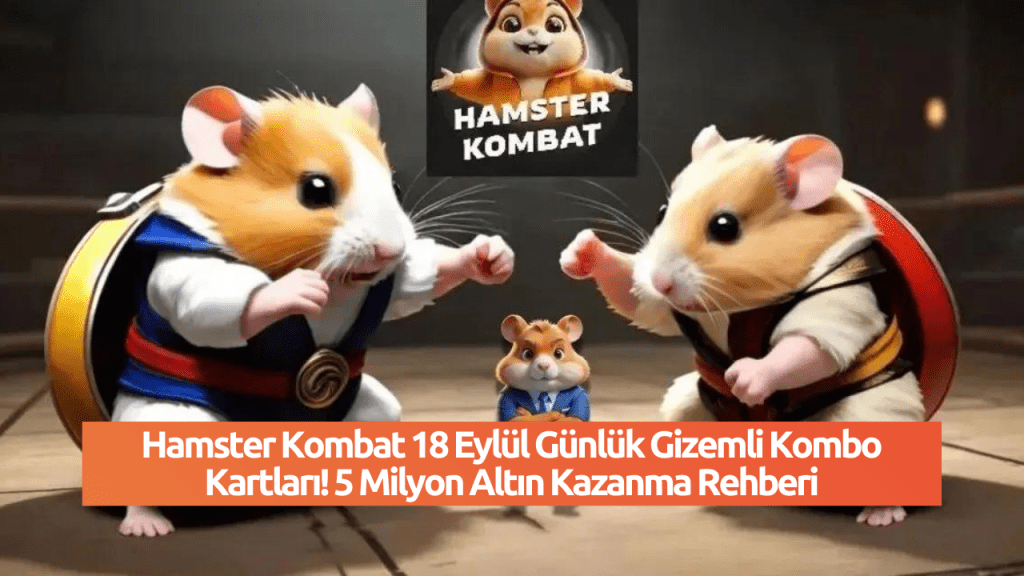 Hamster Kombat: 5 Milyon Coin Ödülü İçin 18 Eylül Günlük Kombo Kartları