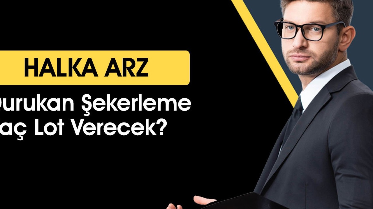 Durukan Şekerleme'nin 42,5 Milyon TL'lik Halka Arzı Onaylandı: Şirket 722,5 Milyon TL Kazanmayı Hedefliyor