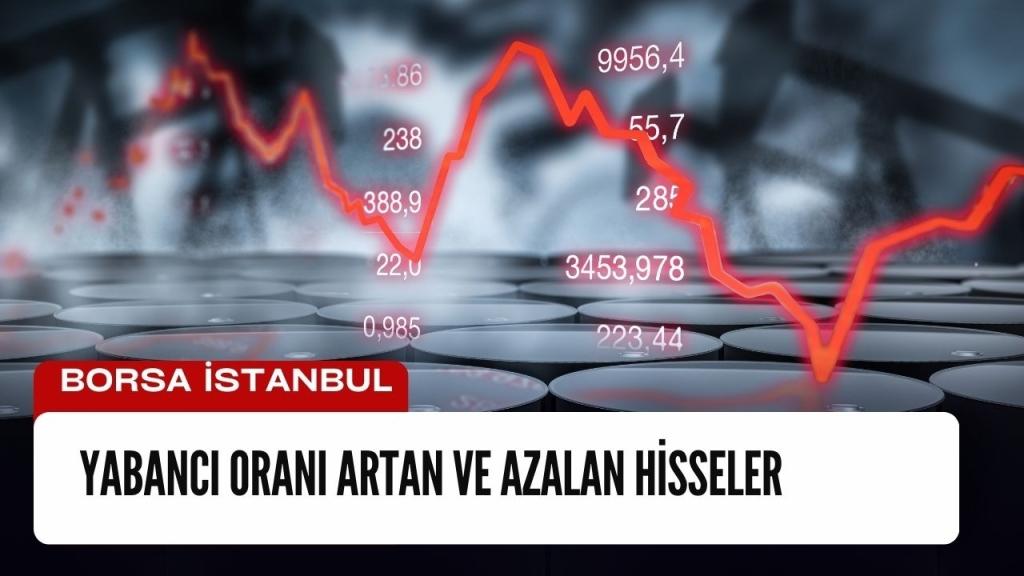 Yabancı Yatırımcılar Nerelere Akın Ediyor? 10 Günlük Veriler Ortaya Çıktı!