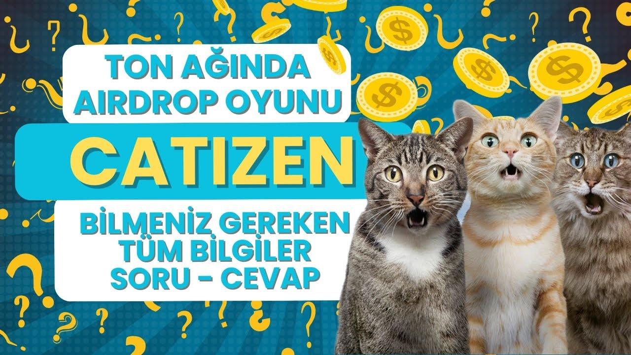 CATIZEN AirDrop'u Başlattı: 15 Milyon $'lık CATI Token Topluluk İçin!