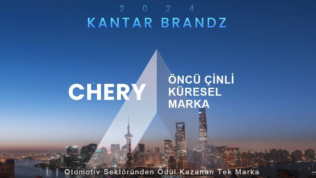 Chery, 2024'te 'Çin'in Öncü Küresel Markası' Seçildi: Otomotiv Sektöründe Küresel Başarı