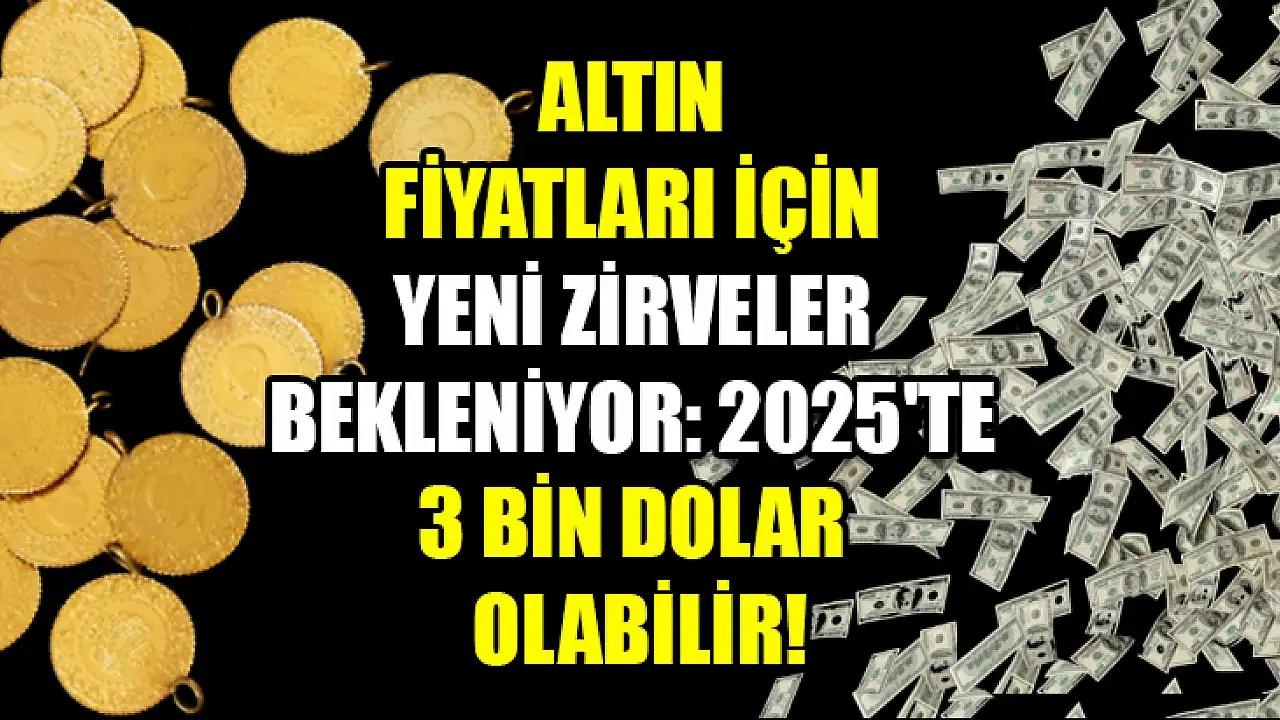 Altın Fiyatları 2025'te 3.000 Doları Aşabilir mi? Uzman Görüşleri