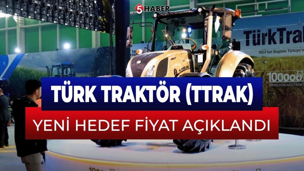 8 Kurumdan Türk Traktör İçin Yeni Hedef Fiyat