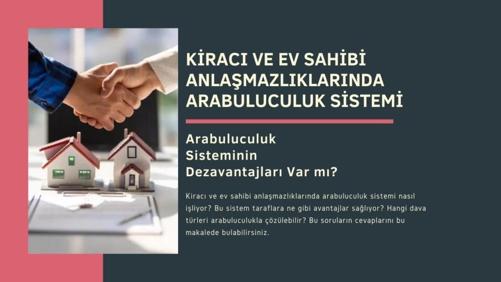 Ev Sahibi - Kiracı Anlaşmazlığı: Arabulucu Çözümü Etkili mi?