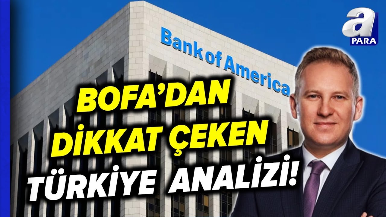 Türk Bankaları İçin 2024'te Zayıflama Beklentisi: BofA Analizi