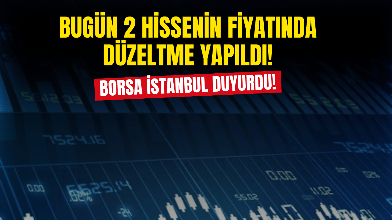 2 Hissede Fiyat Düzeltmesi Geliyor!