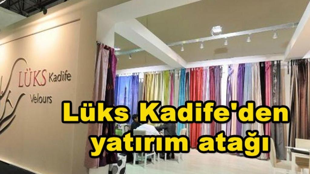 Lüks Kadife'den 1 Yatırım Hamlesi Daha