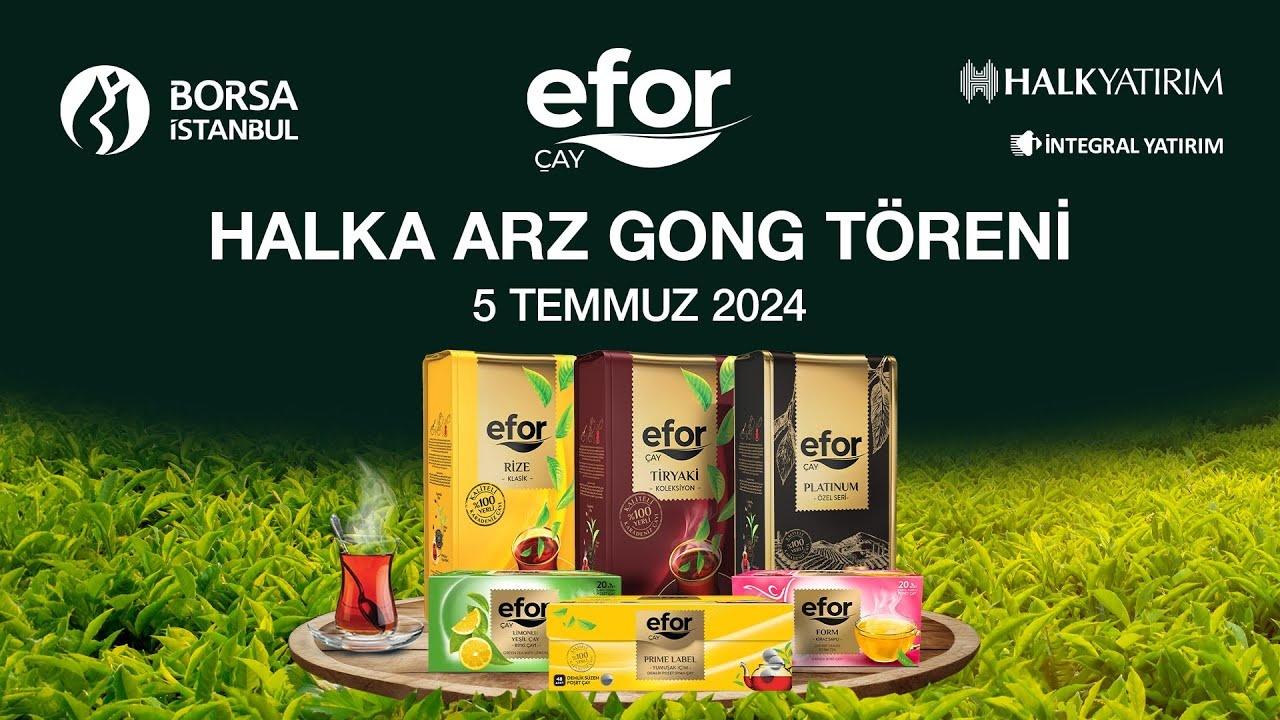 Efor Çay, İştirakini Halka Arz Ediyor: 1 Milyar TL Hedefi