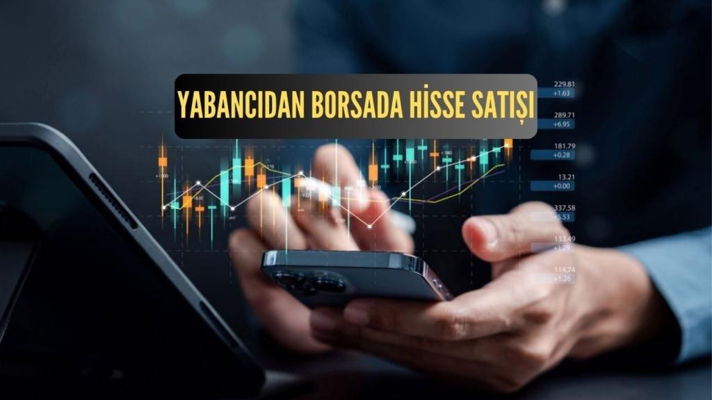 Yabancıdan 73 Milyon Dolarlık Hisse Satışı