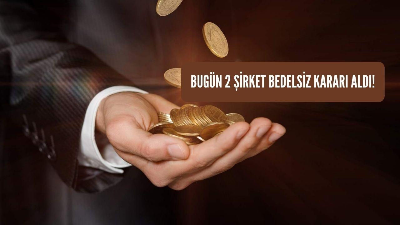 BİST'te 2 Şirketten Bedelsiz Sermaye Artırımı