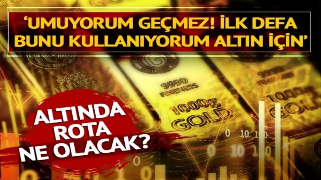 Altın Fiyatlarında 1.200 Dolar Hedefi! Yatırımcı Endişeli: 'Umuyorum Geçmez!'