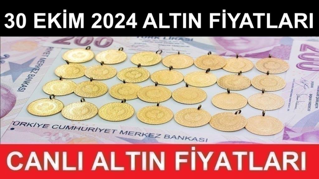 30 Ekim 2024 Altın Fiyatları: Çeyrek, Gram, Ons ve Yarım Altın Ne Kadar?