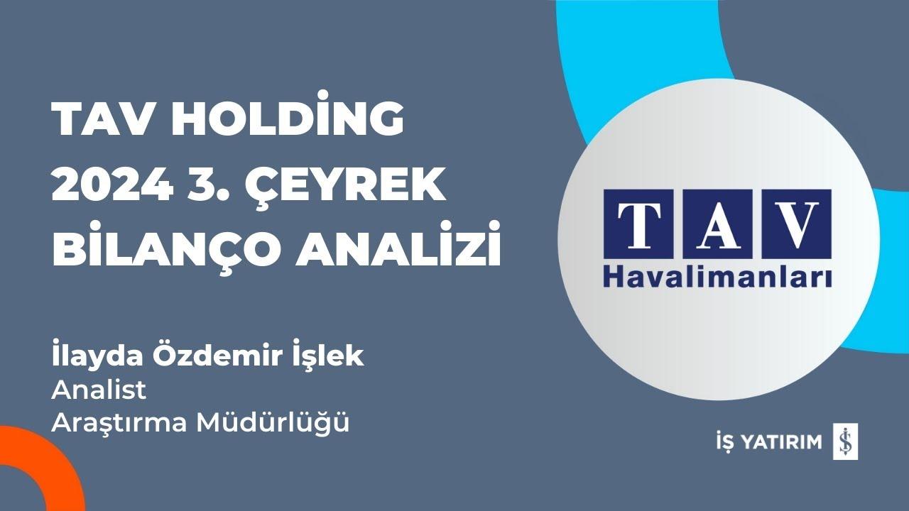 TAVHL Hisse Analizi: 2024 3. Çeyrekte Net Kar Artışı!