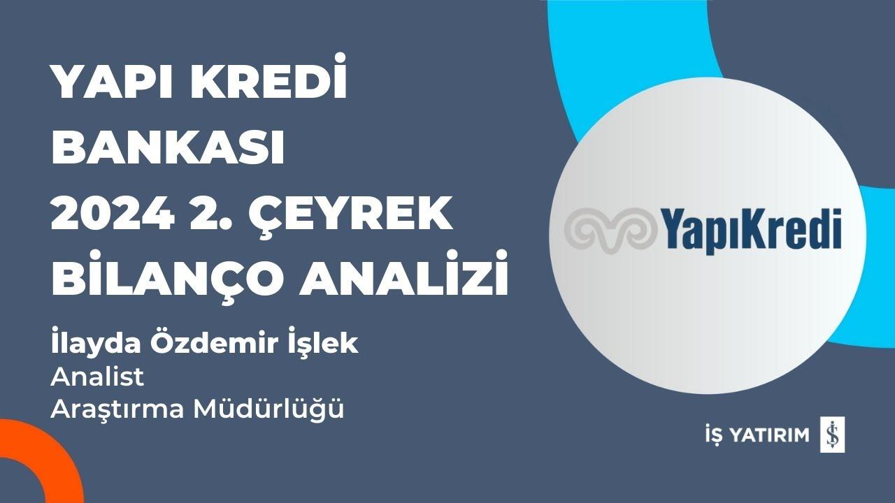 YKBNK 2024 3. Çeyrek Bilanço Tarihi Belli Oldu