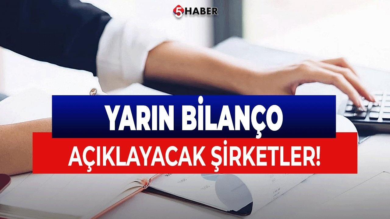 2 Şirket Yarın 3. Çeyrek Bilançosunu Açıklayacak!