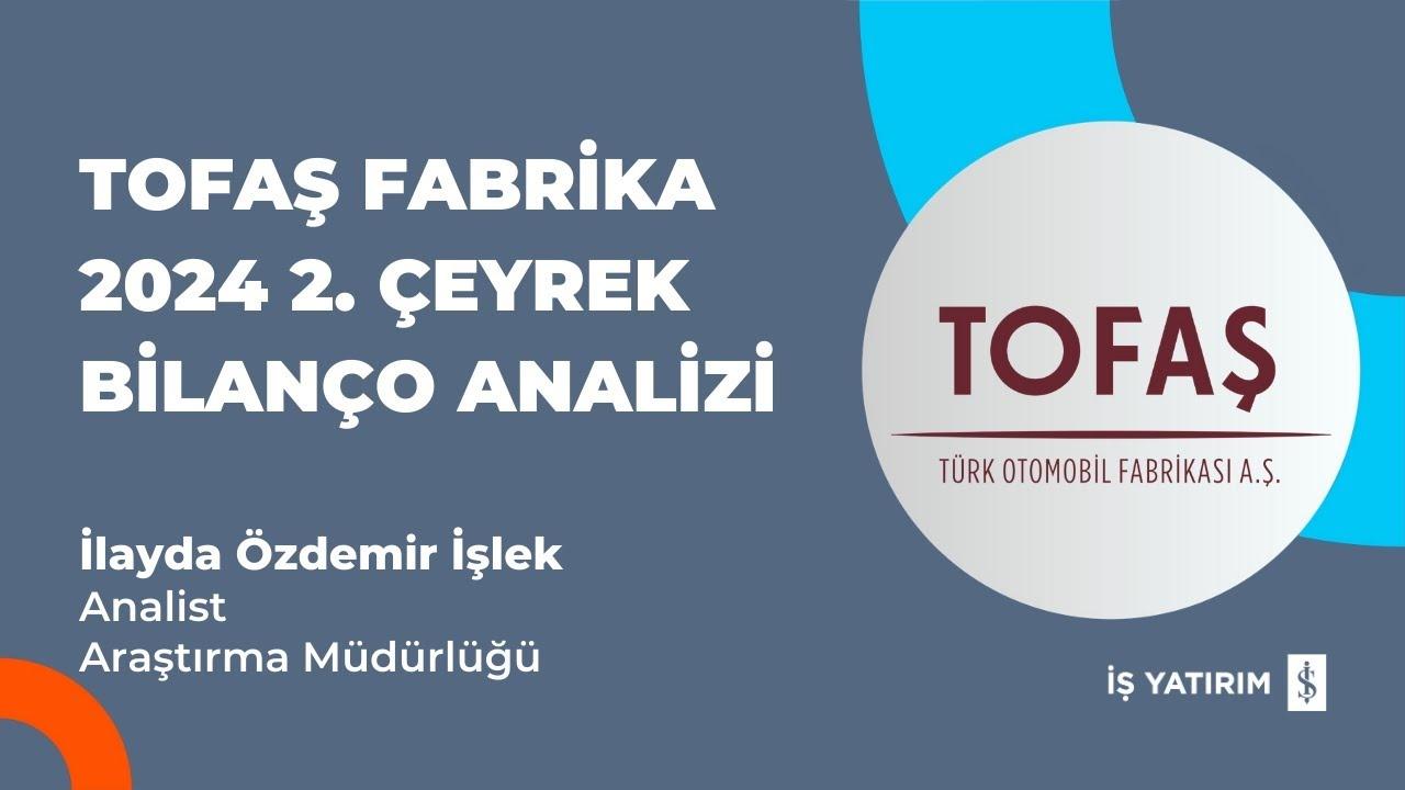 TOASO Hisse Analizi: 2. Çeyrek Kârında Düşüş