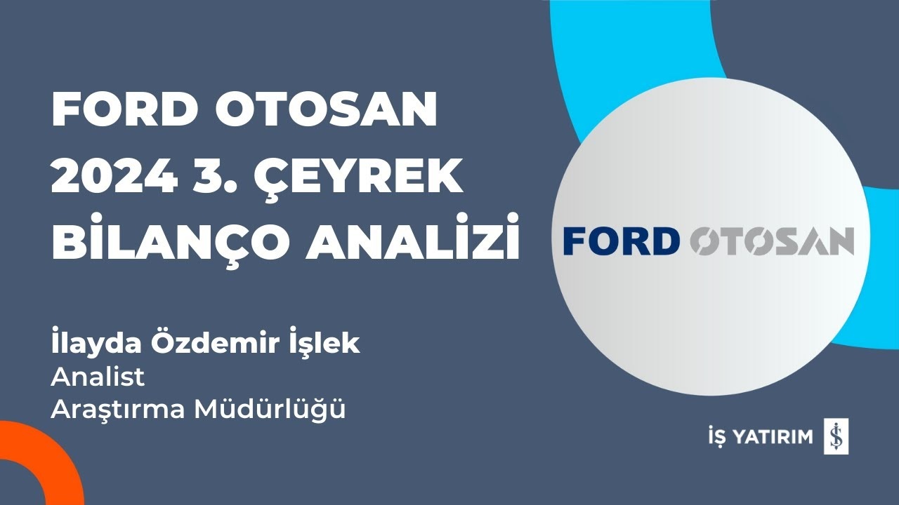 Ford Otomotiv (FROTO) 2024 3. Çeyrek Bilançosu: 8.562 Milyon TL Net Kâr