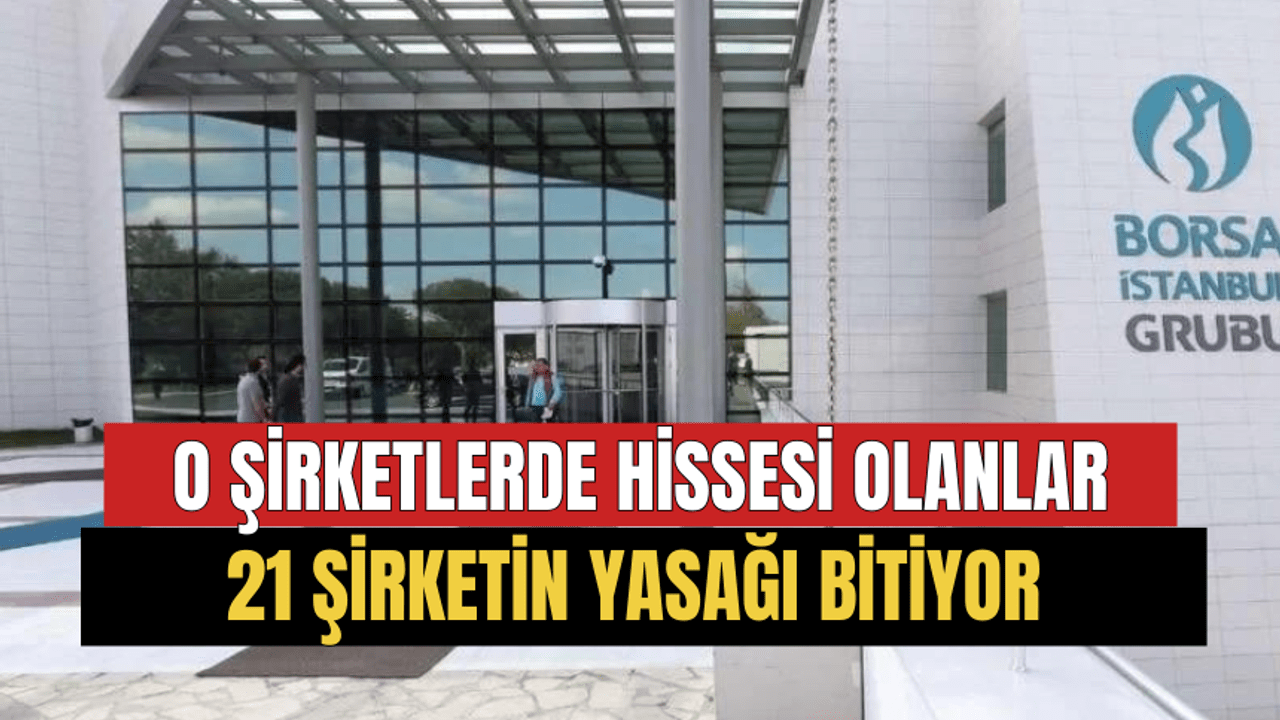 21 Hisseye Tedbir: Cezalar Ne Zaman Kalkacak?