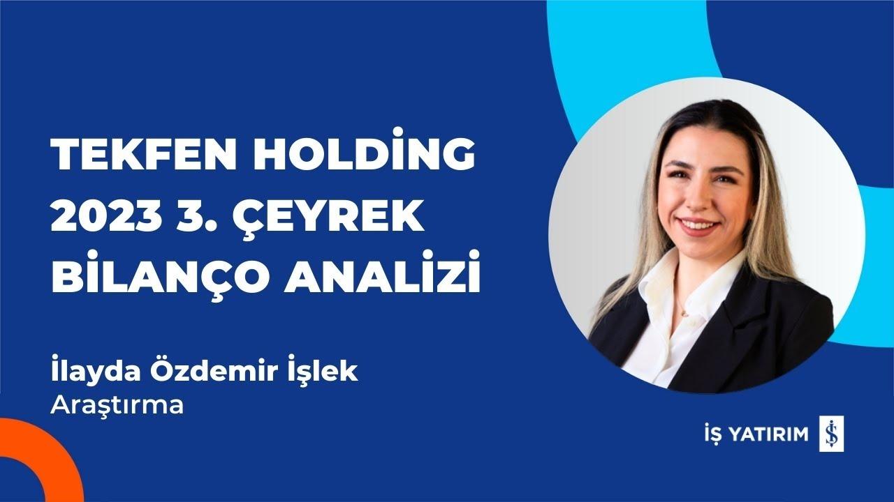 Tekfen Holding 2024 3. Çeyrek Kar Açıkladı