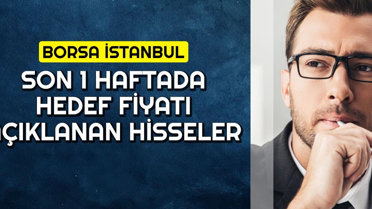 19 Hisse Senedi İçin Yeni Hedef Fiyatlar Açıklandı!