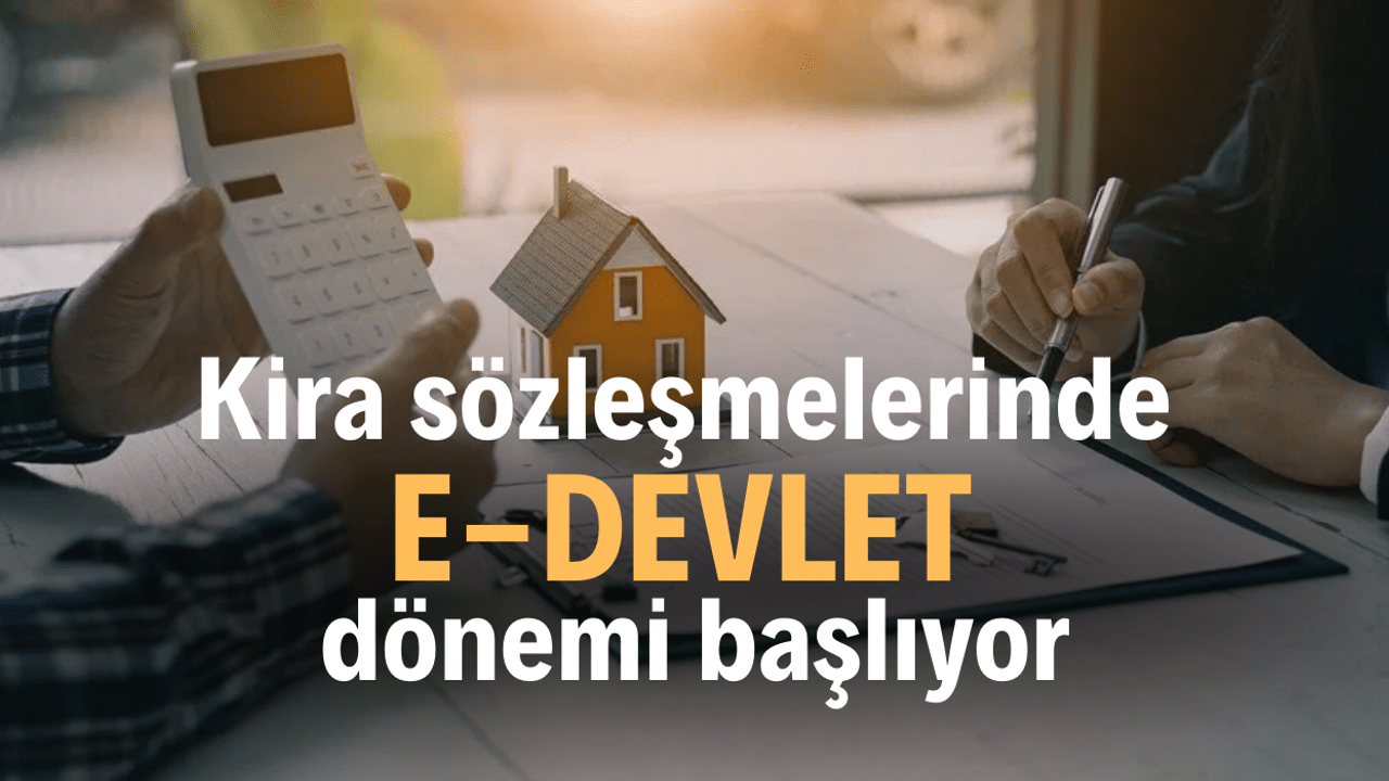 e-Devlet Kira Sözleşmesi ile 18 Yaş Üstü Vatandaşlara Kolaylık