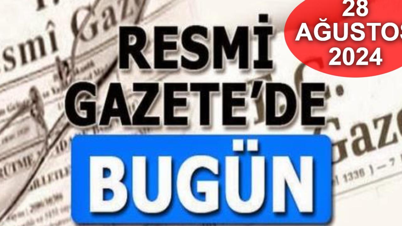 28 Kasım 2024 Resmi Gazete: 11 Yeni Karar Yayımlandı