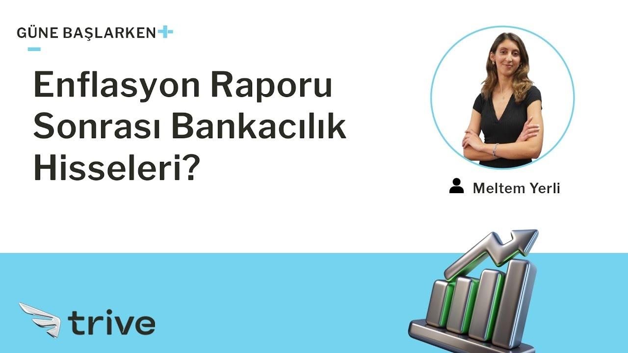 Enflasyon Raporu Sonrası Banka Hisseleri %6 Yükseldi