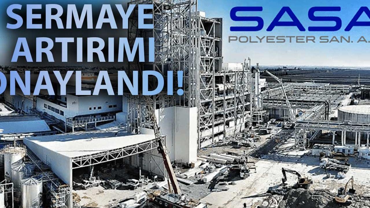 SPK, Sasa Polyester'in Sermaye Artırımına Onay Verdi