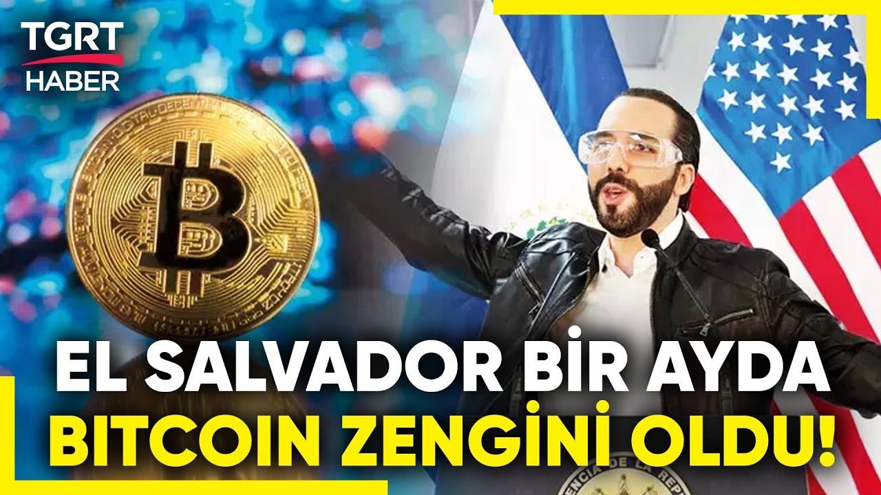 El Salvador, Bitcoin Yatırımıyla 305 Milyon Dolar Kazandı