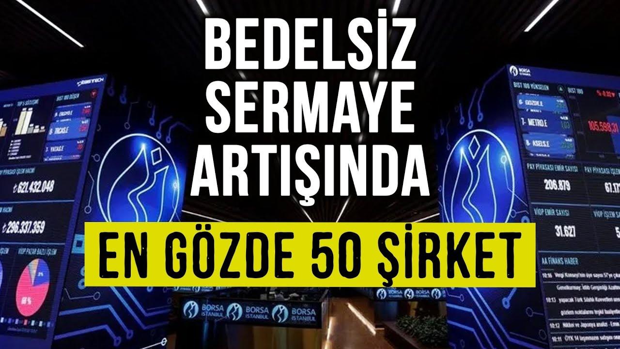 59 şirket 2024'te bedelsiz sermaye artırımı yapacak