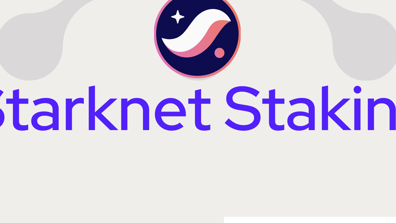 Starknet Staking Başladı: İlk Aşama Detayları