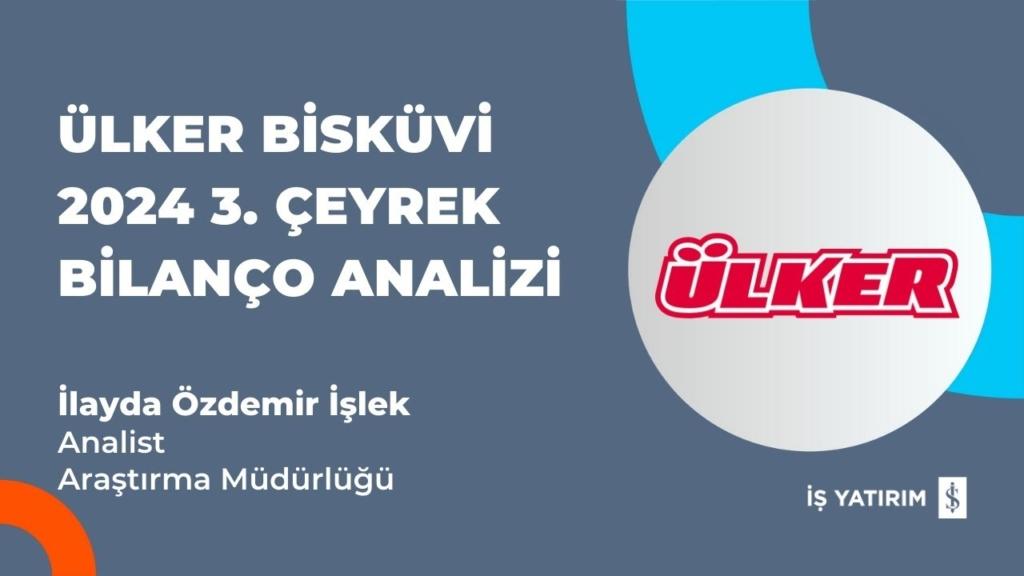 Ülker Bisküvi 2024 3. Çeyrekte 4.4 Milyar TL Kar Elde Etti