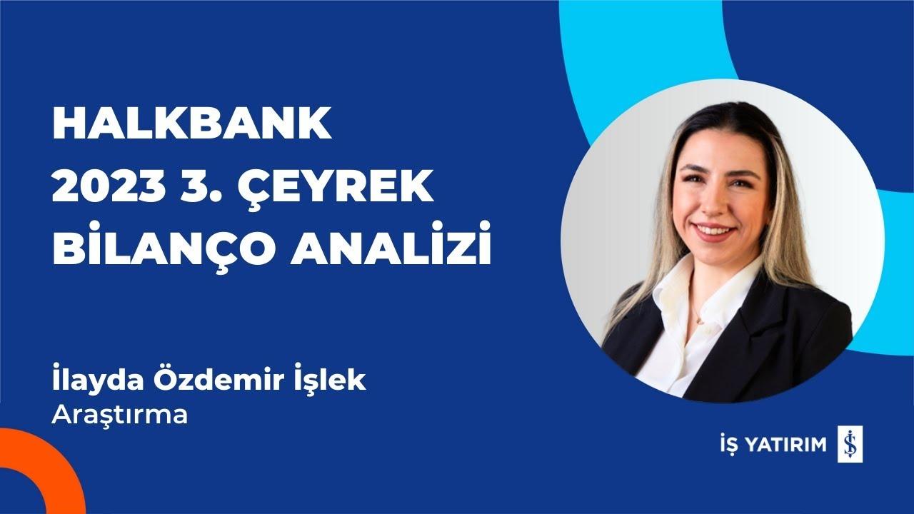 Halkbank 2024 3. Çeyrek Kâr Beklentisi 2.6 Milyar TL