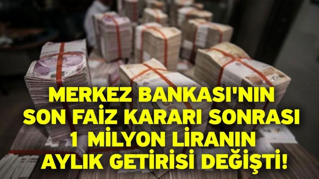 Merkez Bankası Kararı Sonrası 1 Milyon TL'nin Aylık Getirisi!