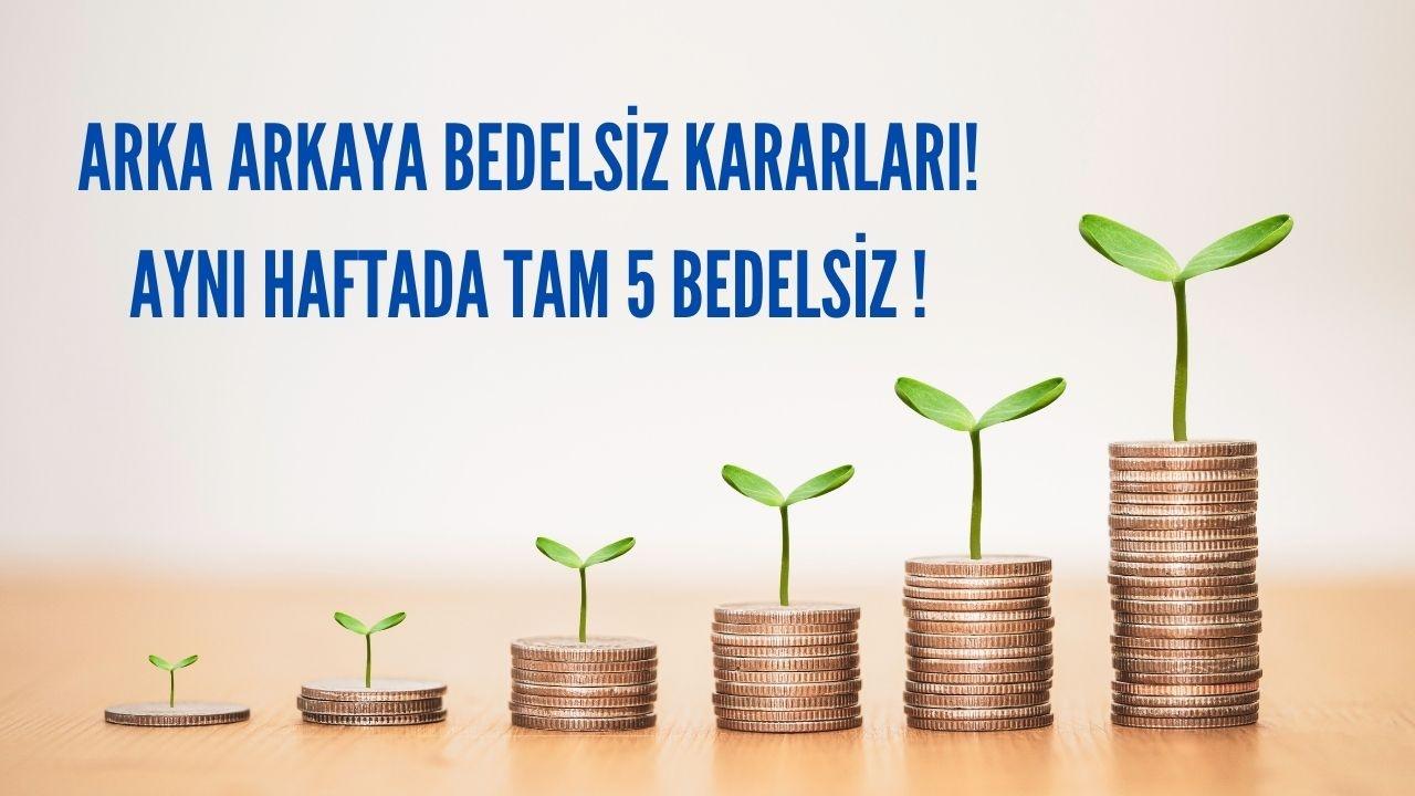 5 Şirket Bedelsiz Sermaye Artırımı Açıkladı