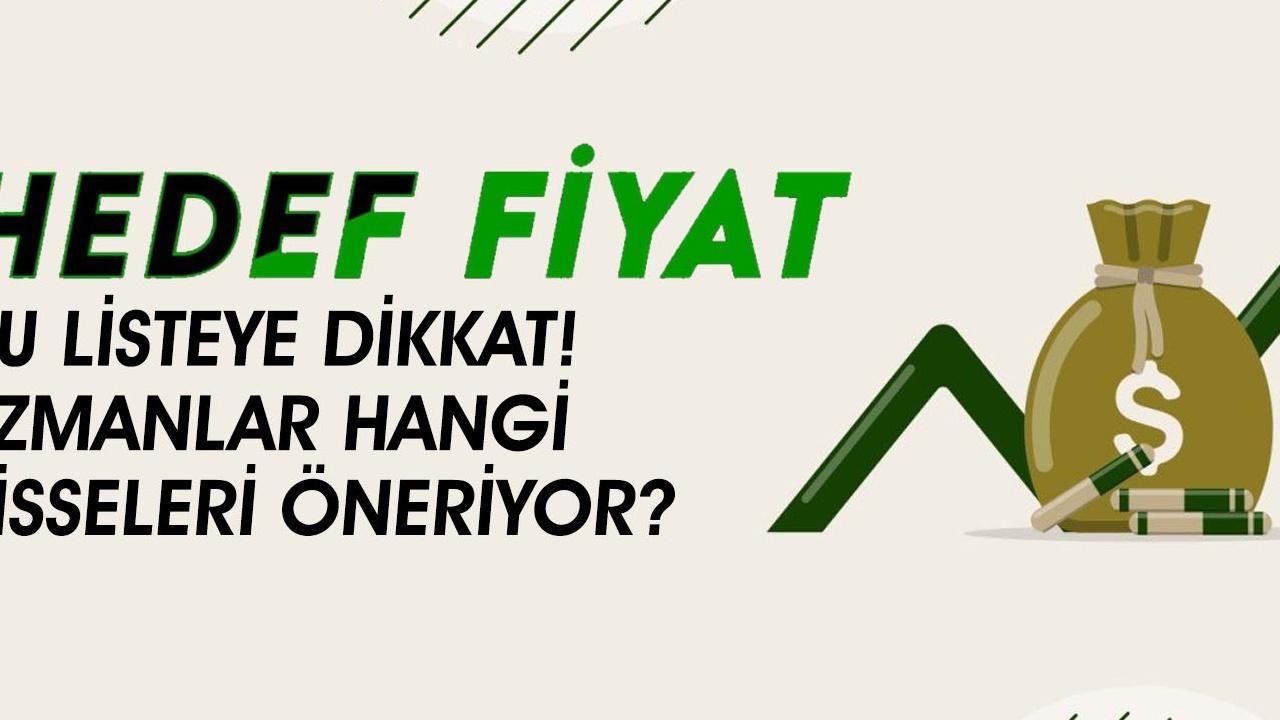 26 Hisse İçin Yeni Hedef Fiyatlar Açıklandı