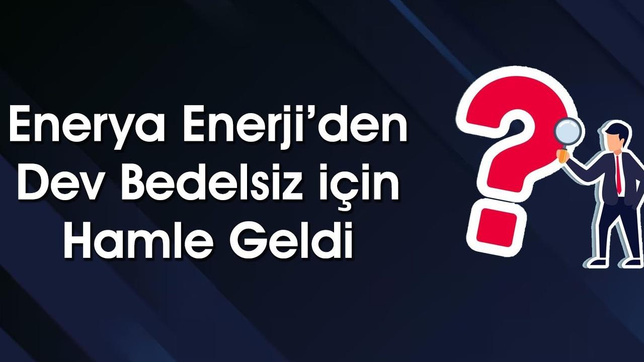 Enerya Enerji'den 125 Milyon Dolarlık Dev Yatırım