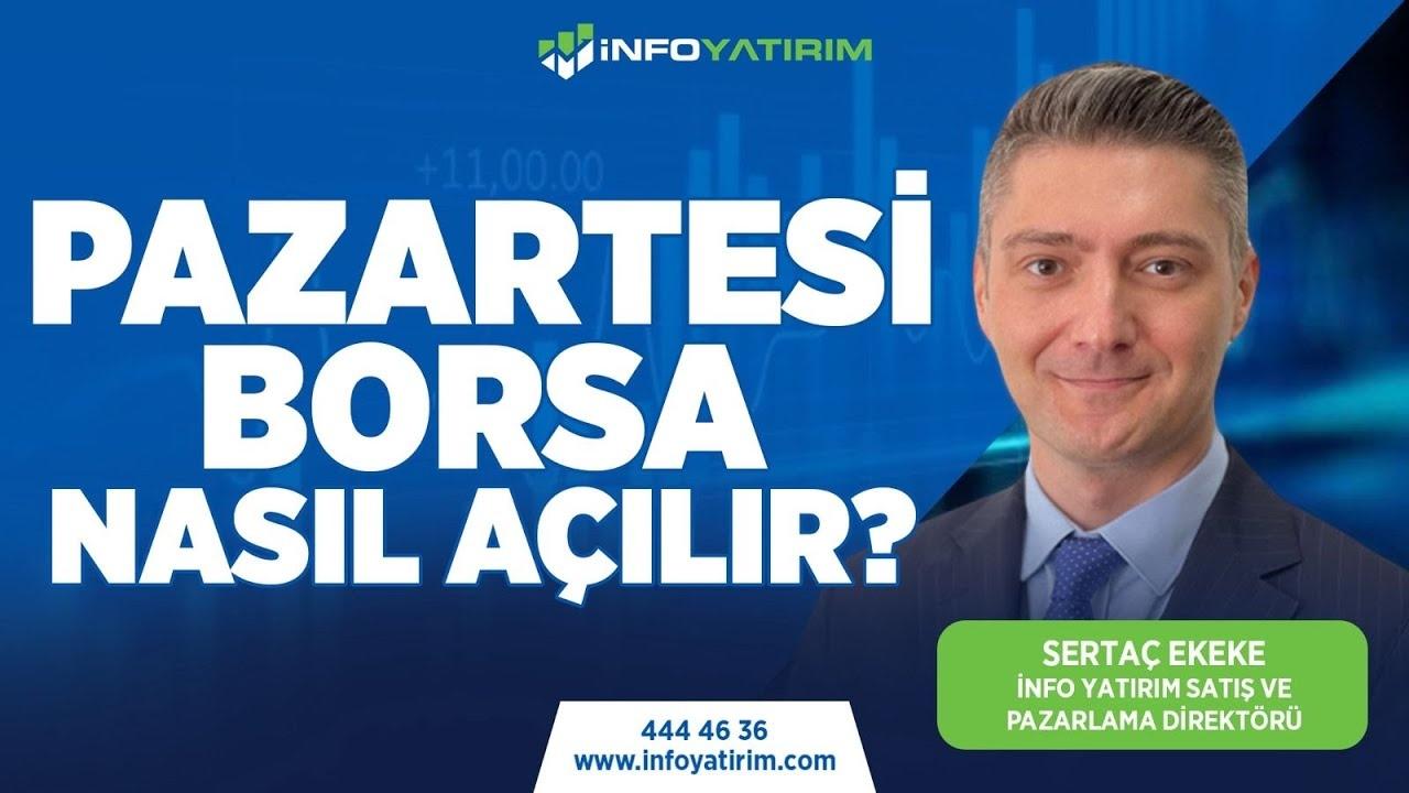 Borsa Pazartesi Nasıl Açılır? BİST100 Endeksi Beklentileri