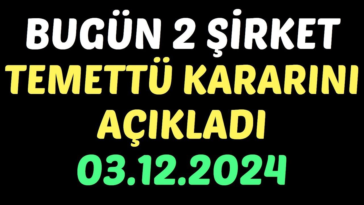 2 Şirket Temettü Kararını Açıkladı