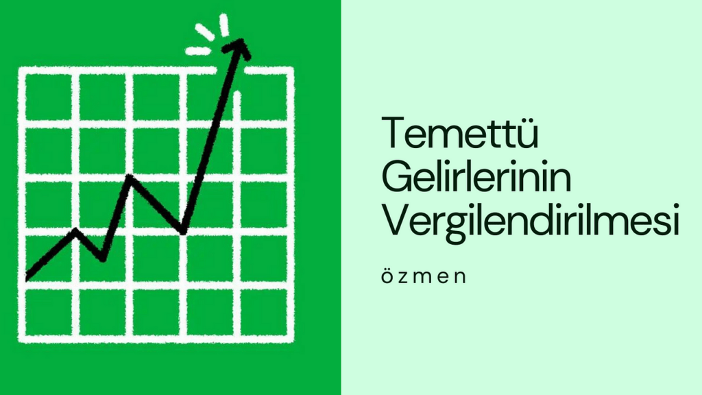 Temettü Vergisi ’e Yükseldi: Yatırımcıları Neler Bekliyor?