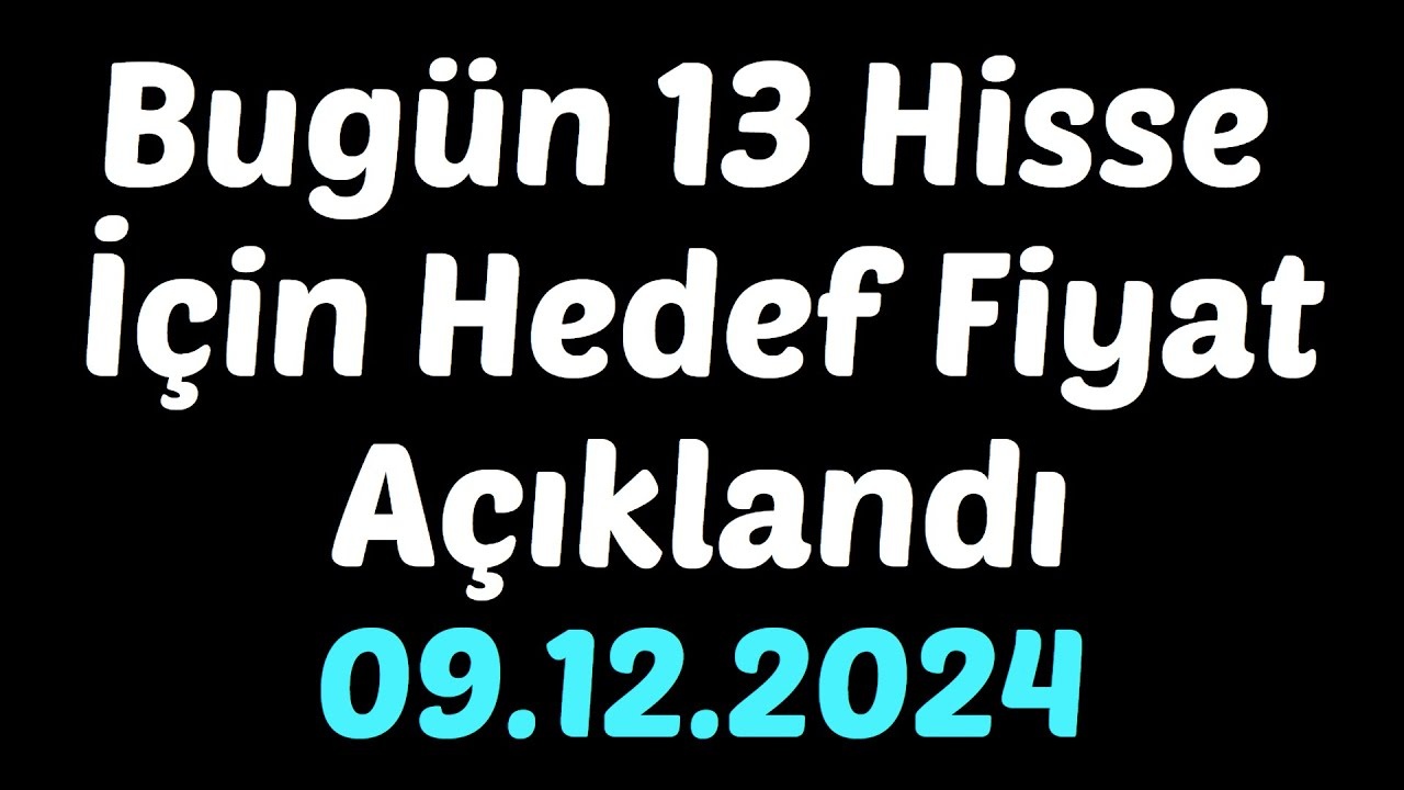 64 Hisse İçin 119 Hedef Fiyat Açıklandı